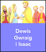 Dewis Gwraig i Isaac